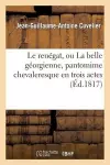 Le Renégat, Ou La Belle Géorgienne, Pantomime Chevaleresque En Trois Actes Et À Grand Spectacle cover