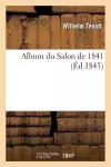 Album Du Salon de 1843: Collection Des Principaux Ouvrages Exposés Au Louvre cover