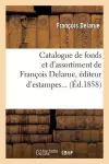 Catalogue de Fonds Et d'Assortiment de François Delarue, Éditeur d'Estampes... cover