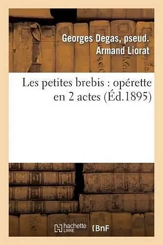 Les Petites Brebis: Opérette En 2 Actes cover