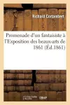 Promenade d'Un Fantaisiste À l'Exposition Des Beaux-Arts de 1861 cover