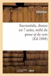 Sacountala, Drame En 7 Actes, Mêlé de Prose Et de Vers cover