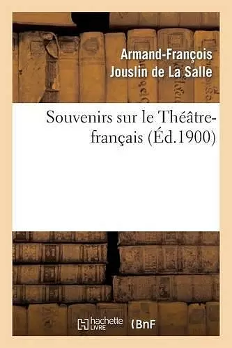 Souvenirs Sur Le Théâtre-Français cover