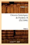 Oeuvres Historiques de Frédéric II. Tome 2, [1] (Éd.1846) cover