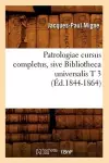 Patrologiae Cursus Completus, Sive Bibliotheca Universalis T 3 (Éd.1844-1864) cover