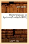 Promenades Dans Les Pyrénées (7e Éd.) (Éd.1888) cover