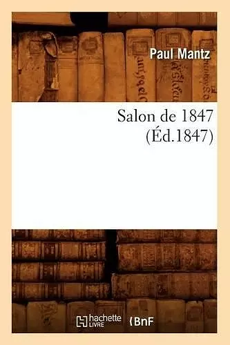 Salon de 1847, (Éd.1847) cover