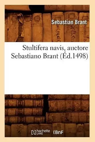 Stultifera Navis, Auctore Sebastiano Brant (Éd.1498) cover