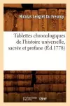 Tablettes Chronologiques de l'Histoire Universelle, Sacrée Et Profane (Éd.1778) cover