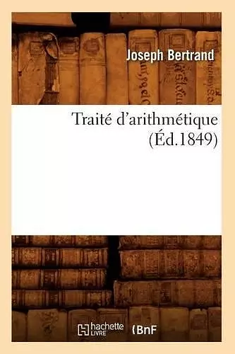 Traité d'Arithmétique (Éd.1849) cover