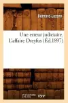 Une Erreur Judiciaire. l'Affaire Dreyfus (Éd.1897) cover