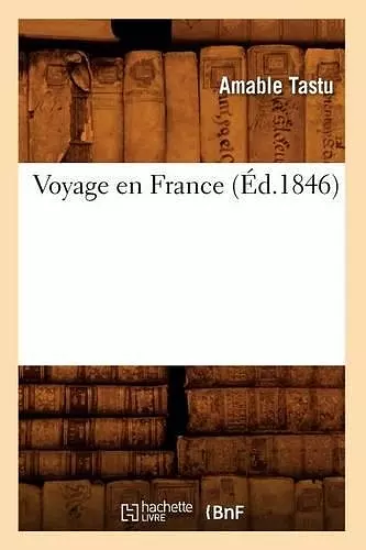 Voyage En France (Éd.1846) cover