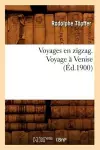 Voyages En Zigzag. Voyage À Venise (Éd.1900) cover