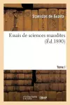 Essais de Sciences Maudites. Tome I cover