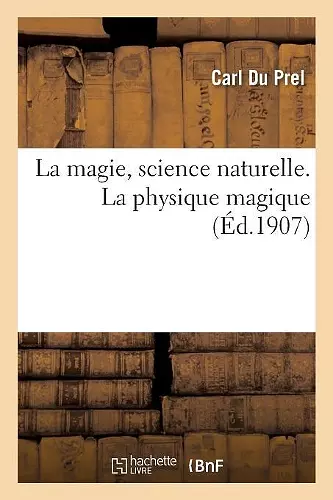 La Magie, Science Naturelle. La Physique Magique cover