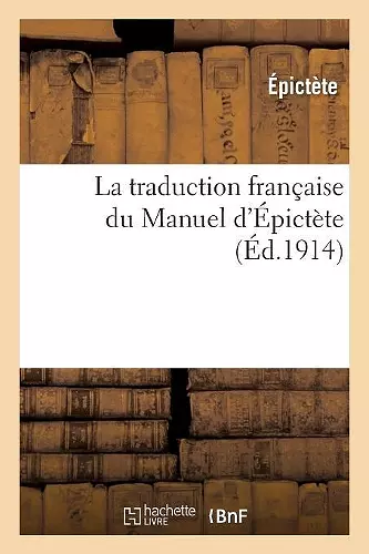 La Traduction Française Du Manuel d'Épictète cover