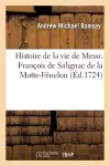 Histoire de la Vie de Messr. François de Salignac de la Motte-Fénelon, Archevesque Duc de Cambray cover