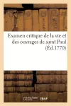 Examen Critique de la Vie Et Des Ouvrages de Saint Paul cover