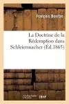 La Doctrine de la Rédemption Dans Schleiermacher cover