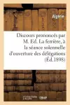 Discours Prononcés Par M. Ed. Laferrière, À La Séance Solennelle d'Ouverture Des Délégations cover