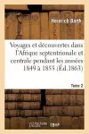 Voyages Et Découvertes Dans l'Afrique Septentrionale Et Centrale. Tome 2 cover