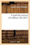 L'Esprit Des Oiseaux (4e Édition) cover