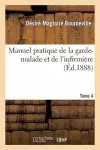 Manuel Pratique de la Garde-Malade Et de l'Infirmière. Tome 4 cover