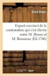 Exposé Succinct de la Contestation Qui s'Est Élevée Entre M. Hume Et M. Rousseau cover