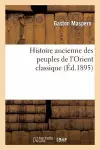 Histoire Ancienne Des Peuples de l'Orient Classique cover