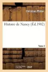 Histoire de Nancy. Tome 2 cover