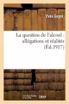 La Question de l'Alcool: Allégations Et Réalités cover