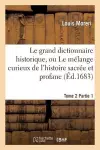 Le Grand Dictionnaire Historique. Tome 2, Partie 1 cover