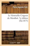 Le Vénérable Grignon de Montfort. 3e Édition cover