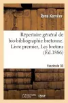 Répertoire Général de Bio-Bibliographie Bretonne. Livre Premier, Les Bretons. F 33, Dez-Dreg cover