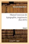 Manuel Nouveau de Typographie, Imprimerie. Partie 2 cover