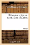 Philosophie Religieuse. 1er Volume. Saint-Martin cover