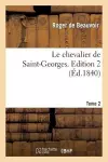 Le Chevalier de Saint-Georges. Edition 2, Tome 2 cover