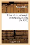 Éléments de Pathologie Chirurgicale Générale cover