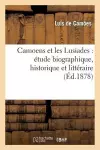 Camoens Et Les Lusiades: Étude Biographique, Historique Et Littéraire Suivie Du Poëme Annoté cover