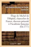 Éloge de Michel de l'Hôpital, Chancelier de France, Discours Présenté À l'Académie Françoise En 1777 cover