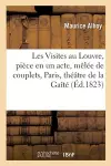 Les Visites Au Louvre, Pièce En Un Acte, Mêlée de Couplets, Paris, Théâtre de la Gaîté, cover