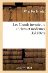 Les Grands Inventeurs Anciens Et Modernes cover