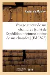 Voyage Autour de Ma Chambre [Suivi de Expédition Nocturne Autour de Ma Chambre] cover