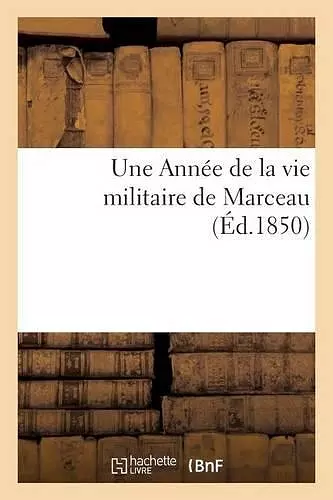 Une Année de la Vie Militaire de Marceau cover