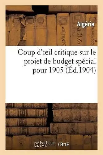 Coup d'Oeil Critique Sur Le Projet de Budget Spécial Pour 1905 cover