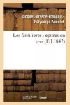 Les Familières: Épîtres En Vers cover