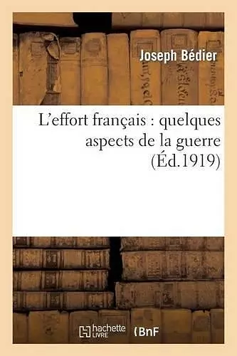 L'Effort Français: Quelques Aspects de la Guerre cover