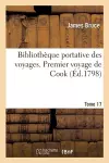 Bibliothèque Portative Des Voyages. Tome 17, Premier Voyage de Cook, Tome 4 cover