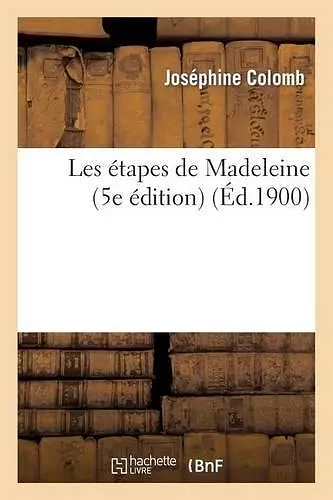 Les Étapes de Madeleine (5e Édition) cover