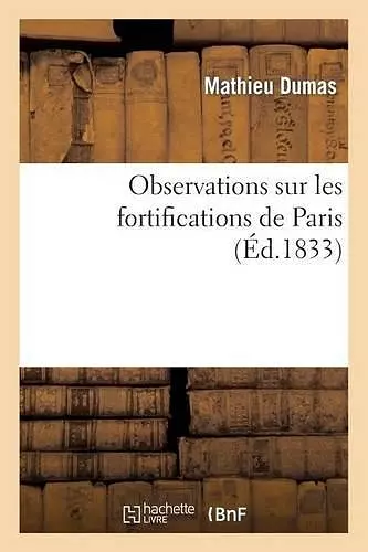 Observations Sur Les Fortifications de Paris cover